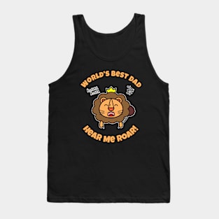 🦁 Cute Male Lion, Crown, Hear Me Roar, World's Best Dad Tank Top